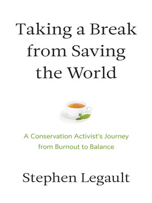cover image of Taking a Break from Saving the World